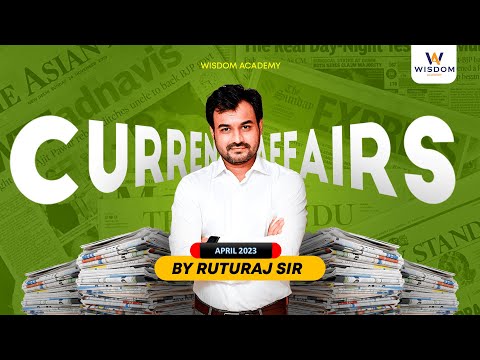 CURRENT AFFAIRS  APRIL 2023 PART 1 | GPSC / P.I / DY.SO / S.T.I / P.S.I