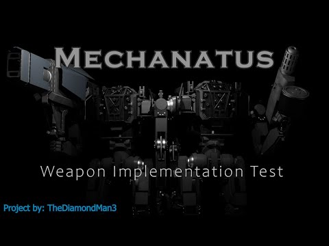 Building an arsenal | Mechanatus Weapon Implementation Test