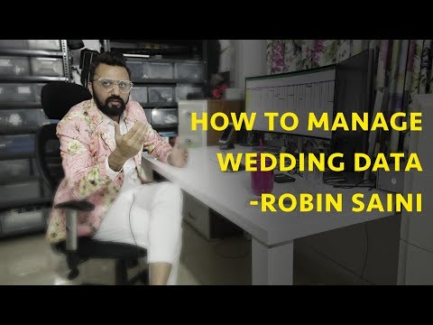 How to Manage Wedding Data - Robin Saini (Destination Wedding photographer, Pune)