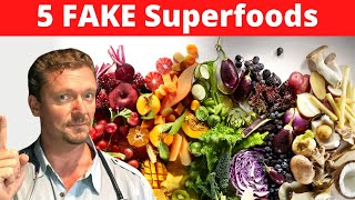 5 FAKE Superfoods & 5 Real Superfoods (You've Been Tricked)