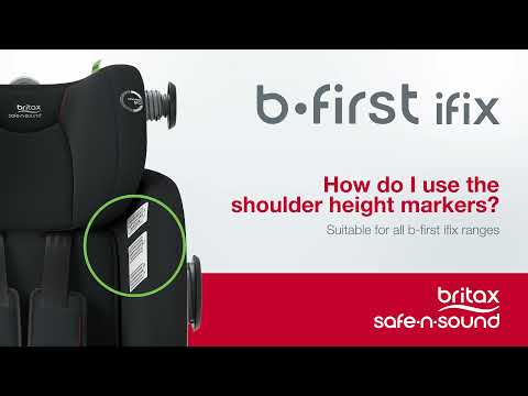 Britax Safe-n-Sound b-first ifix: How do I use the Shoulder Height Markers?