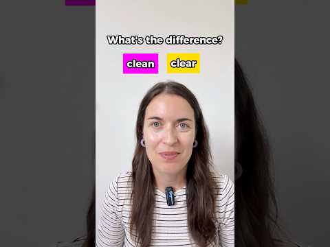 Clean and clear - what’s the difference in English?