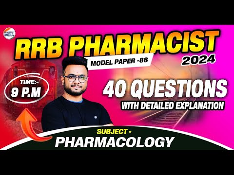 RRB Pharmacist | Model Paper - 88 | Pharmacology | 40 Question With Detailed Explanation #pharmacist