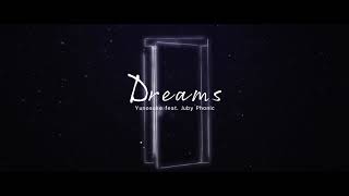 Yunosuke - Dreams (feat. JubyPhonic)