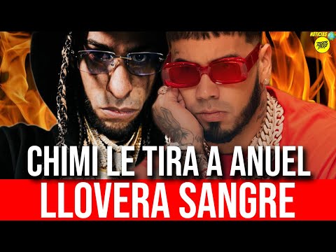 ADVERTENCIA A ANUEL: LLOVERA SANGRE! YOVNGCHIMI LE TIRA A ANUEL AA!