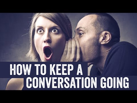 How To Never Run Out Of Things To Say! - Make A Good Conversation With ANYONE