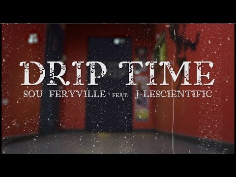 Sou - Drip Time (feat. J-LeScientific)