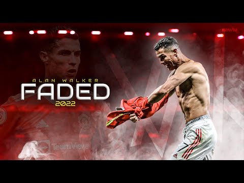 Cristiano Ronaldo ► "FADED" - Alan Walker • Manchester United Skills & Goals 2022 | HD