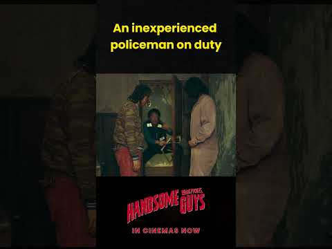 An inexperienced cop vs. the 'Handsome Guy'!  #handsomeguys