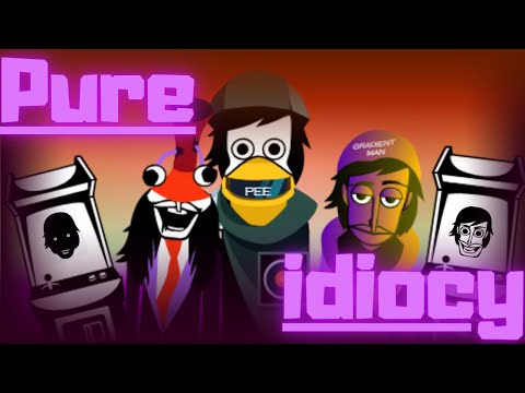 Pure Idiocy | -[UNOFFICIAL] Untragibox V1- mix