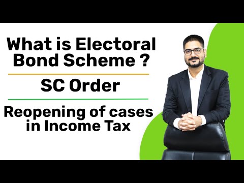 Electoral Bond Scheme SC Order | Reopening of Cases in Income Tax | Section 80GGB