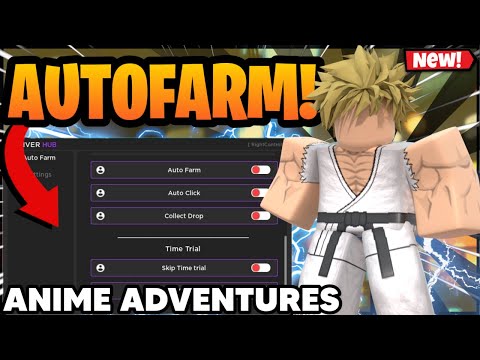 *AUTOFARM* Anime Adventures Script 🔥 Anime Adventures Auto Farm Script Hack Pastebin 2024