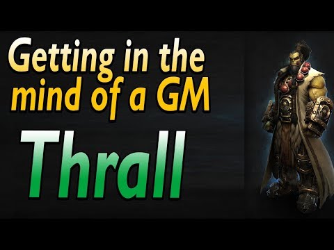 Getting in the mind of a GrandMaster Thrall. (Gameplay With Commentary)