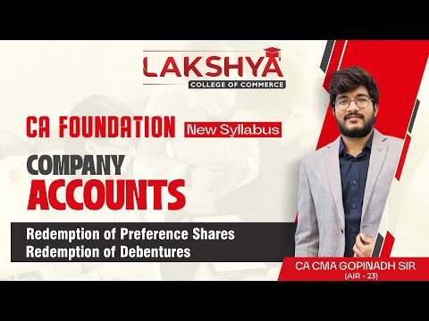 REDEMPTION OF PREF AND DEB | ACCOUNTS | FOUNDATION | BY CA CMA GOPINATH SIR (AIR 23) | LAKSHYA EDU