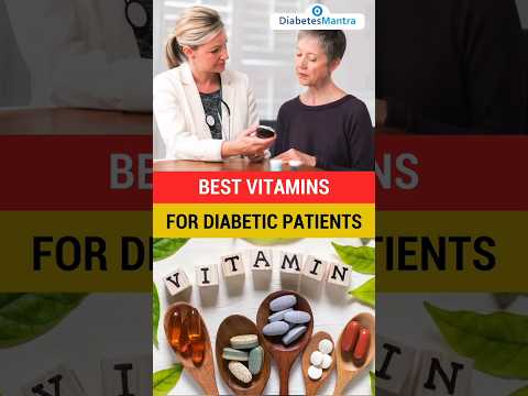 What Are The Best Vitamins For Diabetic Patients