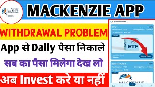 Mackenzie Earning App /Withdrawal Problem Solved 😔/ Mackenzie App Today Update/App real or fake