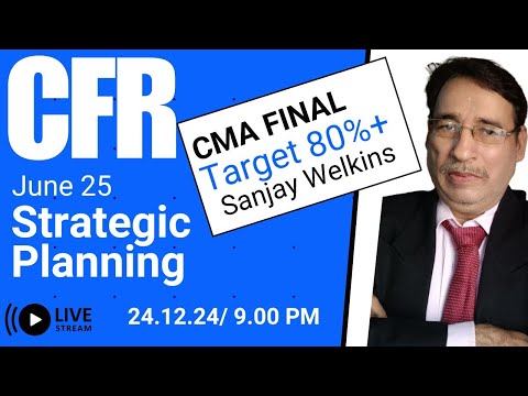 CFR June /Dec 25  Preparation Strategy - Target 80 % + ,  Sanjay Welkins' | Most Reliable Classes