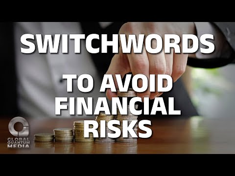 Switchwords to avoid financial risks