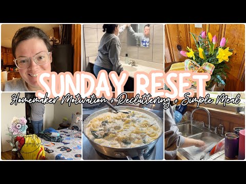 ✨ Sunday Reset ✨ || Home Refresh - CLEAN + DECLUTTER + COOK