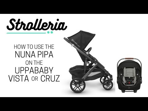 How to Use the Nuna PIPA on the UPPAbaby VISTA or CRUZ