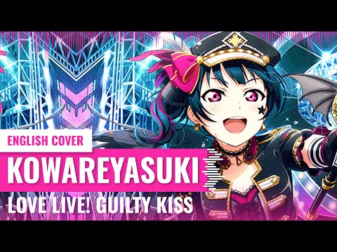 [Yukinami] Kowareyasuki ~ Guilty Kiss Love Live Sunshine ENGLISH COVER