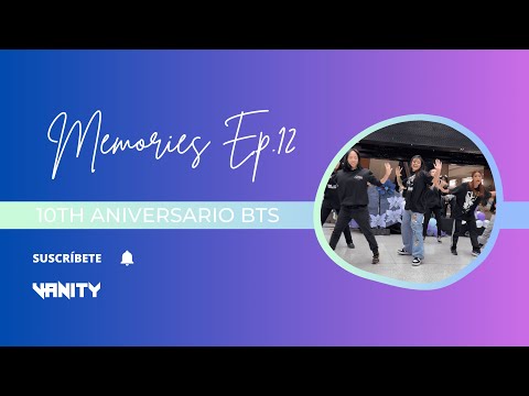 MEMORIES EP.12 l 10th Aniversatrio BTS y ARMY