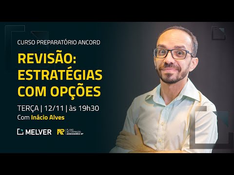 Curso Preparatório Ancord | Revisão: Estratégias com opções