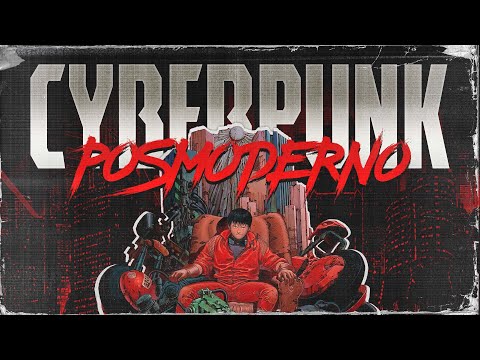 ¿Por qué el CYBERPUNK es una crítica POSMODERNA?