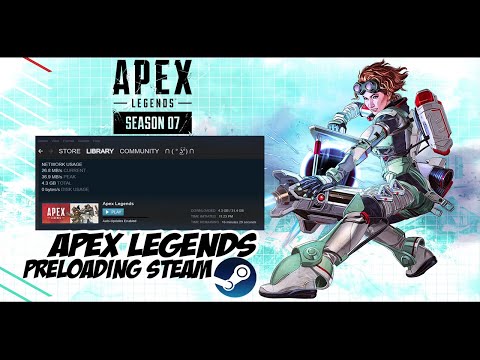 APEX LEGENDS PRELOADING STEAM WITH SEASON 7 ASCENSION