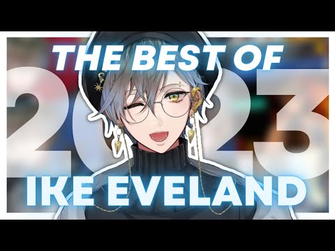 【 BIRTHDAY 】THE BEST OF IKE EVELAND 2023 【 #IkeyBirthday2023 】