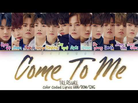 TREASURE – COME TO ME (들어와) Color Coded Lyrics HAN/ROM/ENG