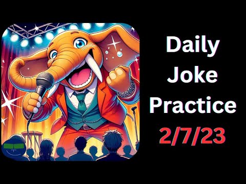 Daily Joke Practice 2.7.23