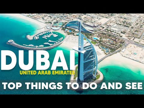 Dubai: Top Things to Do and See