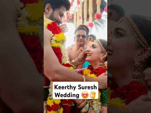 కీర్తి సురేష్ పెళ్లి ..#keerthysuresh weds Antony 😍👌 #telugushorts #shorts #ytshortsindia #tamil