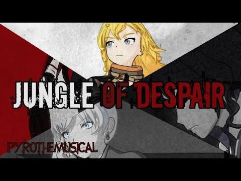 RWBY [AMV] ~ Jungle of Despair ~