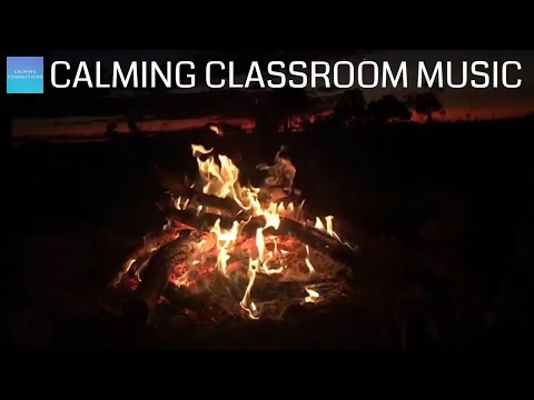 Calming Classroom Music For Children - Relaxing music for stress relief Campfire, calm piano music