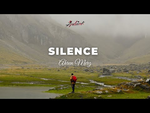 Ahren Merz - Silence (Rework) [ambient classical cinematic]