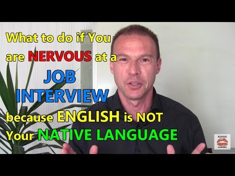 What to do if You are Nervous at a Job Interview because English is not Your Native Language