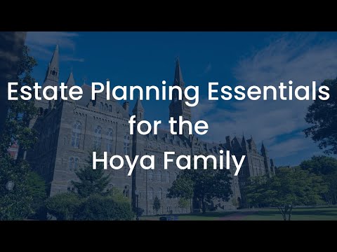 Estate Planning Essentials for the Hoya Family