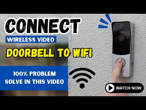 Ways to Connect Wireless Video Doorbell to WiFi?