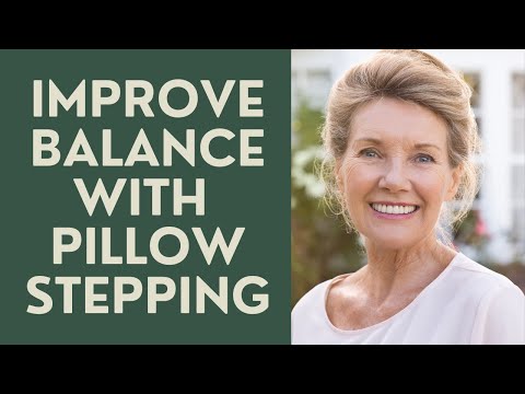 SENIORS: IMPROVE BALANCE WITH PILLOW-STEPPING