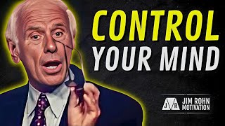 Learn To Control Your Mind | Jim Rohn Motivation