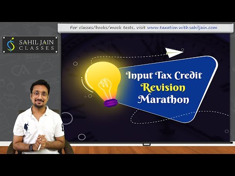 Complete Input Tax Credit in GST | May/Nov 2021