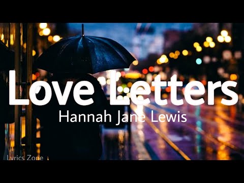 Hannah Jane Lewis - Love Letters (Lyrics)