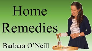 Home Remedies - Barbara O'Neill