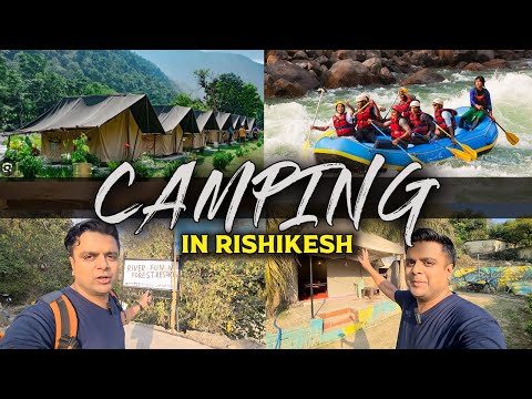 How to do Camping in Rishikesh | Complete camping guide with price, activities and location