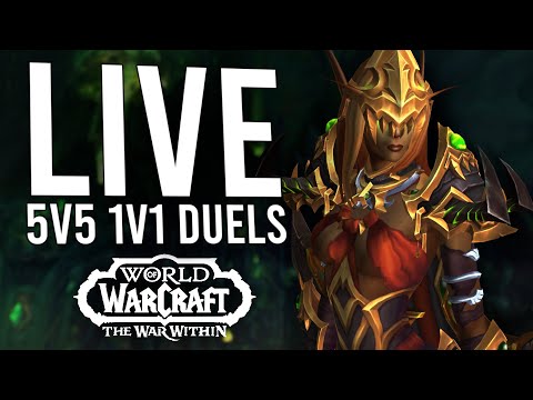 5V5 1V1 DUELS IN THE WAR WITHIN! NEW CLASS BUFFS LIVE THIS WEEK! - WoW: The War Within (Livestream)