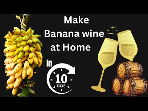 Make Banana wine at Home