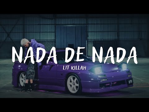 LIT killah - NADA DE NADA (Letra)