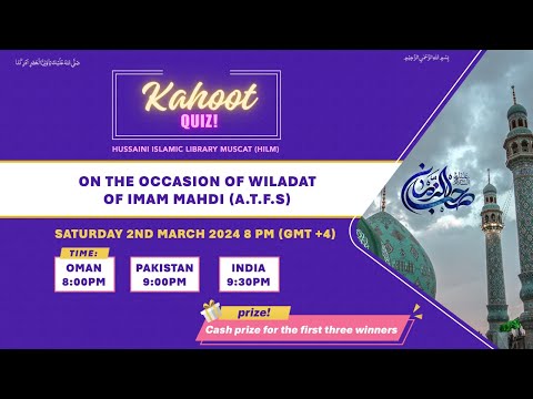 Kahoot Quiz | Wiladat of Imam Mahdi (A.T.F.S) | Hussaini Islamic Library Muscat (HILM)